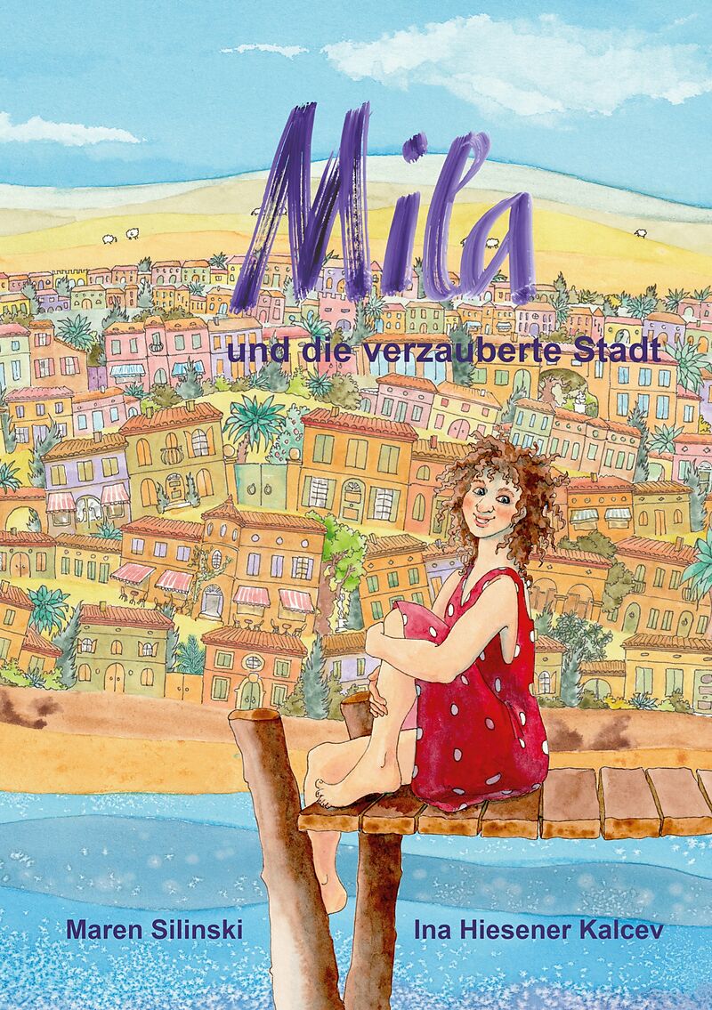 Mila und die verzauberte Stadt