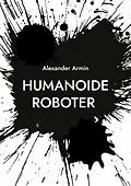 E-Book (epub) Humanoide Roboter von Alexander Armin