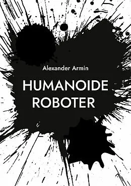 E-Book (epub) Humanoide Roboter von Alexander Armin