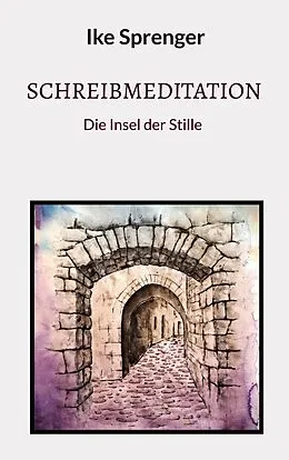 E-Book (epub) SchreibMeditation von Ike Sprenger