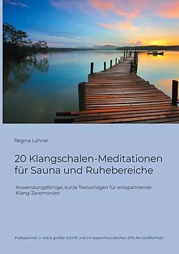 E-Book (epub) 20 Klangschalen-Meditationen für Sauna und Ruhebereiche von Regina Lahner