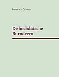 E-Book (epub) De hochdütsche Burndeern von Heinrich Grimm