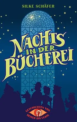 E-Book (epub) Geschichten von heiter bis ulkig von Silke Schäfer