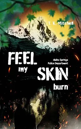 E-Book (epub) Feel my skin burn von T. K. Mitchell