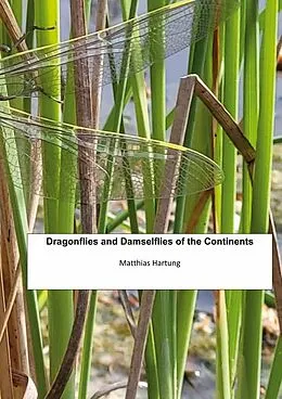 E-Book (epub) Dragonflies and Damselflies of the Continents von Matthias Hartung