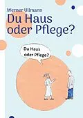 E-Book (epub) Du Haus oder Pflege von Werner Ullmann