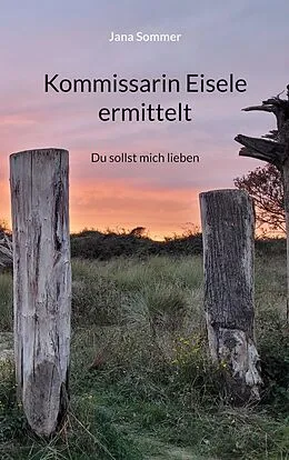 E-Book (epub) Kommissarin Eisele ermittelt von Jana Sommer