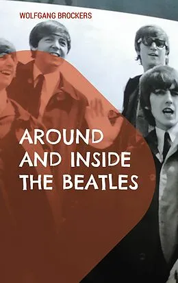 E-Book (epub) Around and Inside the Beatles von Wolfgang Brockers
