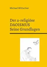 E-Book (epub) Der a-religiöse Daoismus von Michael Wittschier