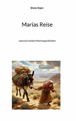 E-Book (epub) Marias Reise von Dieter Eigler
