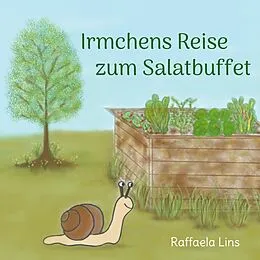 E-Book (epub) Irmchens Reise zum Salatbuffet von Raffaela Lins
