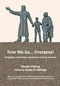 E-Book (epub) Now We Go... Overseas! von Monika Felsing