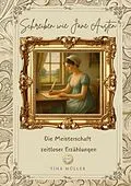 E-Book (epub) Schreiben wie Jane Austen von Tina Müller
