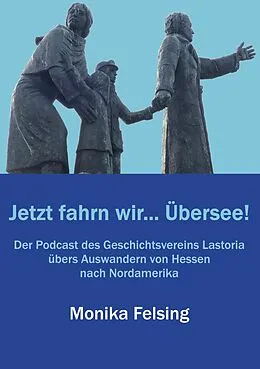 E-Book (epub) Jetzt fahrn wir... Übersee! von Monika Felsing