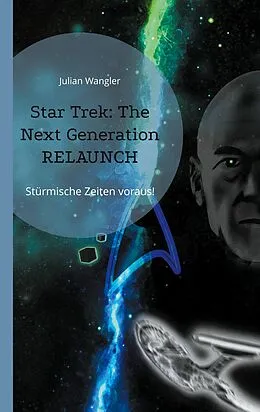 E-Book (epub) Star Trek: The Next Generation Relaunch von Julian Wangler