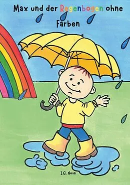 E-Book (epub) Max und der Regenbogen ohne Farben von I. G. Nova
