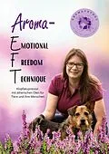 E-Book (epub) Aroma-EFT (Emotional Freedom Technique) - Klopfakupressur mit ätherischen Ölen für Tiere und ihre Menschen von Daniela Weiser