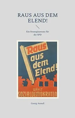 E-Book (epub) Raus aus dem Elend! von Georg Annuß
