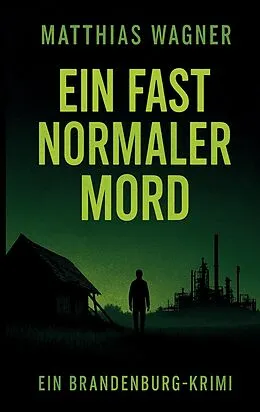 E-Book (epub) Ein fast normaler Mord von Matthias Wagner