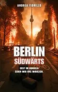 E-Book (epub) Berlin Südwärts von Andrea Fiorillo