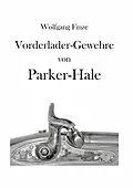 E-Book (epub) Vorderladergewehre von Parker-Hale von Wolfgang Finze
