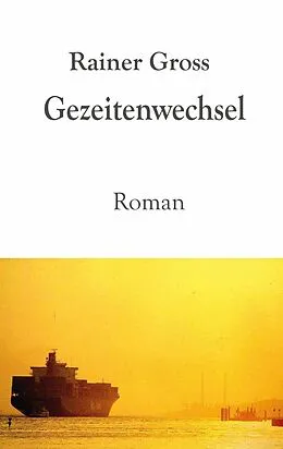 E-Book (epub) Gezeitenwechsel von Rainer Gross