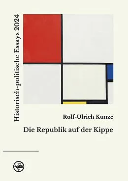 E-Book (epub) Die Republik auf der Kippe von Rolf-Ulrich Kunze