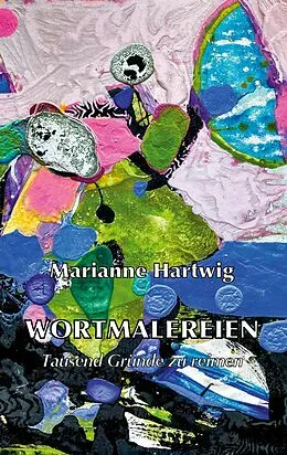 E-Book (epub) Wortmalereien von Marianne Hartwig