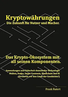 E-Book (epub) Kryptowährung - Die Zukunft für Nutzer und Macher. von Frank Rutert