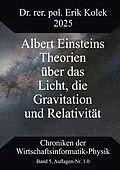 E-Book (pdf) Albert Einsteins Theorien über das Licht, die Gravitation und Relativität von Erik Kolek