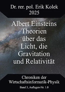 E-Book (pdf) Albert Einsteins Theorien über das Licht, die Gravitation und Relativität von Erik Kolek