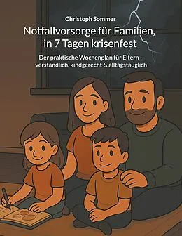 E-Book (epub) Notfallvorsorge für Familien, in 7 Tagen krisenfest von Christoph Sommer