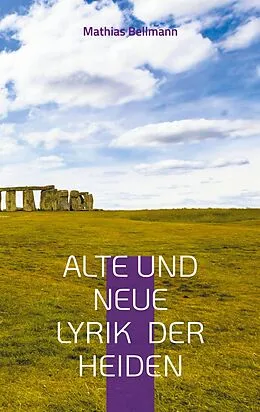 E-Book (epub) Alte und neue Lyrik der Heiden von Mathias Bellmann