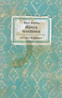 E-Book (epub) Küssen verschissen von Dieter Scheidig