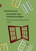 E-Book (epub) Der Glaube eines Glaubensunwilligen von Michael Murauer
