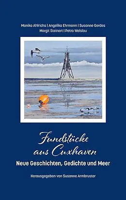E-Book (epub) Fundstücke aus Cuxhaven von Monika Ahlrichs, Angelika Ehrmann, Susanne Gerdes
