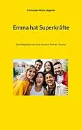 E-Book (epub) Emma hat Superkräfte von Christoph-Maria Liegener