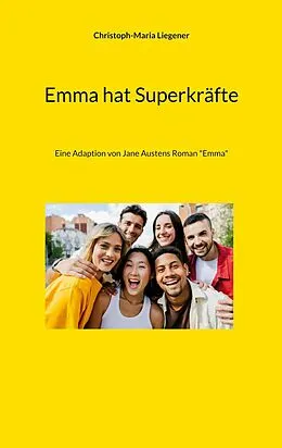 E-Book (epub) Emma hat Superkräfte von Christoph-Maria Liegener