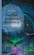 E-Book (epub) Star Trek: Enterprise Relaunch von Julian Wangler