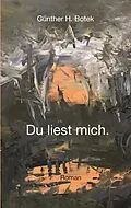 E-Book (epub) Du liest mich. von Günther H. Botek
