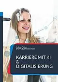 E-Book (epub) Karriere mit KI & Digitalisierung von Andreas Pörtner