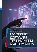 E-Book (epub) Modernes Software-Testing mit KI & Automation von Andreas Pörtner