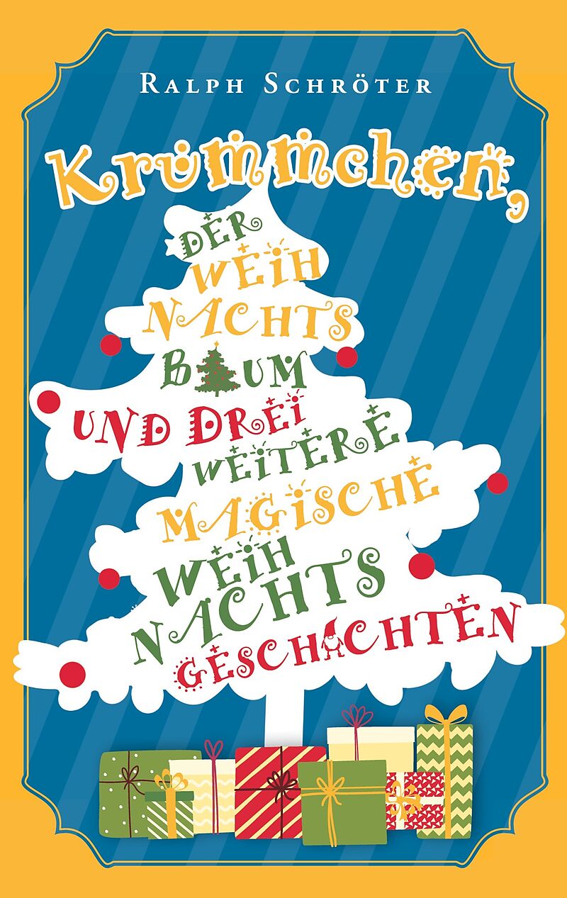Krümmchen, der Weihnachtsbaum und 3 weitere magische Weihnachtsgeschichten