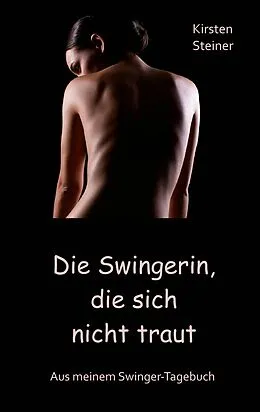 E-Book (epub) Die Swingerin, die sich nicht traut von Kirsten Steiner