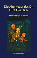E-Book (epub) Die Abenteuer des Dr. U. N. Heimlich von Christian Schantz