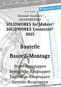 E-Book (pdf) Solidworks for Makers 2025 Bauteile von Hans-J. Engelke