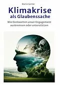 E-Book (epub) Klimakrise als Glaubenssache von Martin Gertler