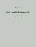 E-Book (epub) vom zauber des denkens von Eike M. Falk