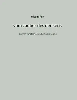 E-Book (epub) vom zauber des denkens von Eike M. Falk