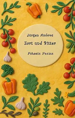 E-Book (epub) Zart und Bitter von Jürgen Ambros